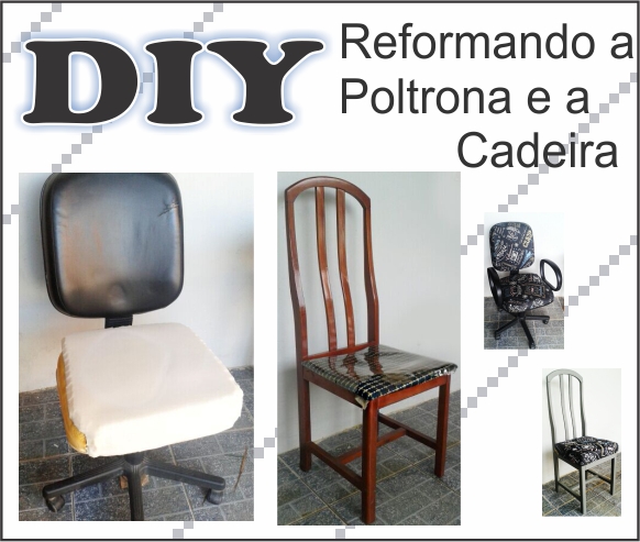 DIY – Reformando a Poltrona e a Cadeira| +Estilo -Custo