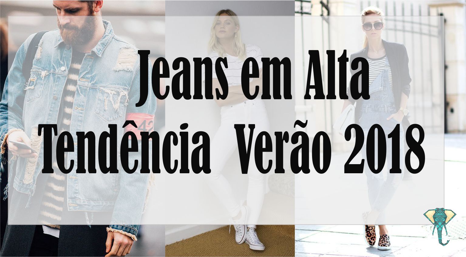 Jeans Tendência no Verão 2018