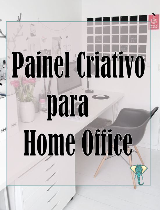 Painel Criativo! Organizando o seu Home Ofice – Dica da Semana