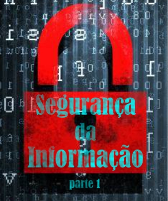 Segurança da Informação – parte 1 #BEDO